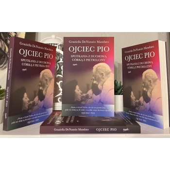 Ojciec Pio. Spotkania z duchową córką z Pietrelciny - Graziella DeNunzio Mandato